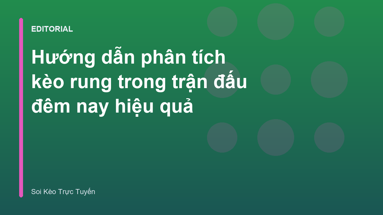 Phân tích kèo rung trong trận đấu bóng đá