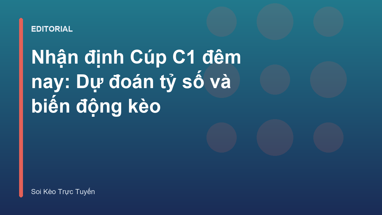 Nhận định bóng đá Cúp C1 đêm nay